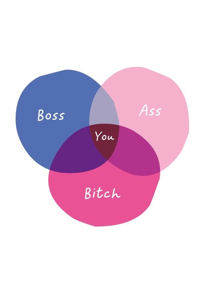You a 'Boss Ass Bitch' awesome card created by @theoddprint