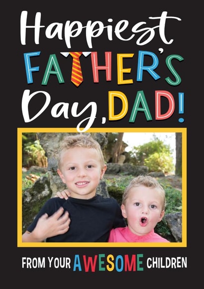 Cute Personalised Father's Day Card / Photo Card - Happiest Father's Day Dad From Your Awesome Children created by Emoticology Cards