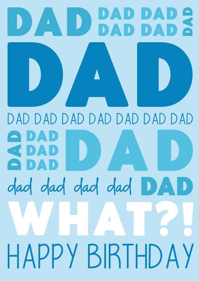 Dad, Dad, Dad Happy Birthday Card created by Graphic Print Company