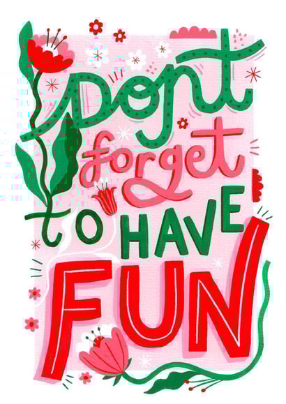 Don't Forget to Have Fun card created by Jessica Smith Illustration 