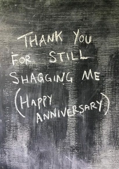 Thank you for still shagging me, Anniversary Card created by Hot Balloon Art