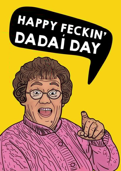 Mrs Brown's Boys Feckin' Daddy's Day created by Designer By Lockdown