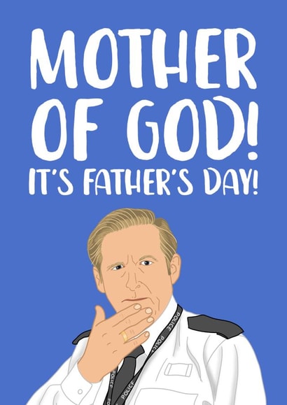 Mother of God Line of Duty Father's Day Card created by The Cake Thief