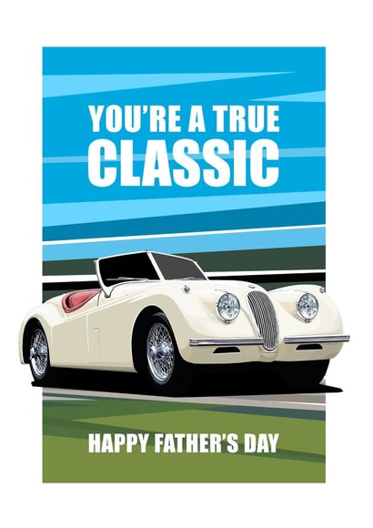 YOU'RE A TRUE CLASSIC Open Top Sports Car Father's Day Card created by RetroMotion Artwork
