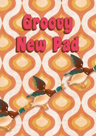 Retro Groovy New Home Card - Flying Ducks - Groovy New Pad created by Jessie Maeve Studio