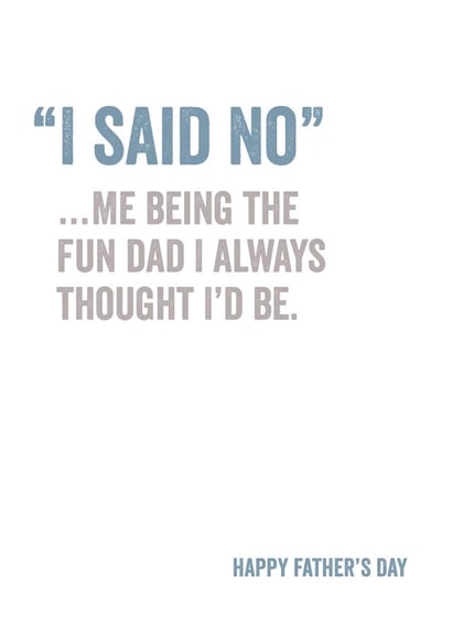 I said no fathers day card created by Cloud 9 Design