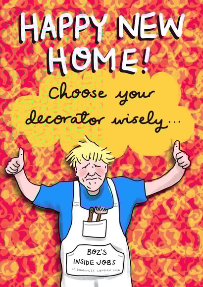 New Home (don’t let Boris Johnson Decorate) card created by Rosie Johnson Illustrates