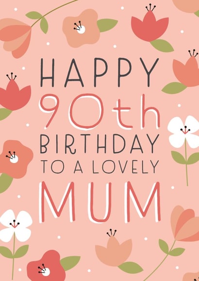 Happy 90th Birthday Mum created by Juniper and Rose Studio