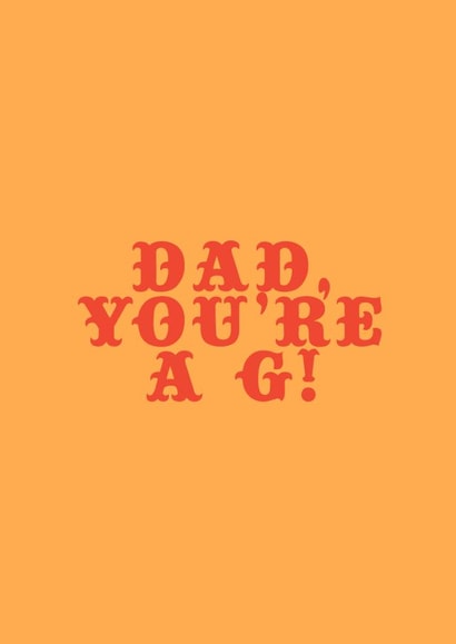 Dad, You're A G fathers day card created by Kazvare Made It