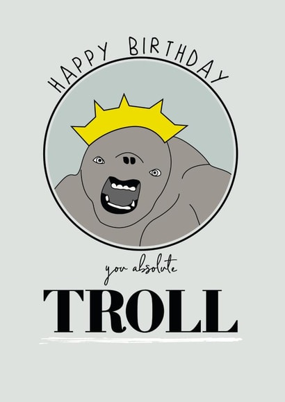 Absolute Troll LOTR birthday card created by @punbelievable
