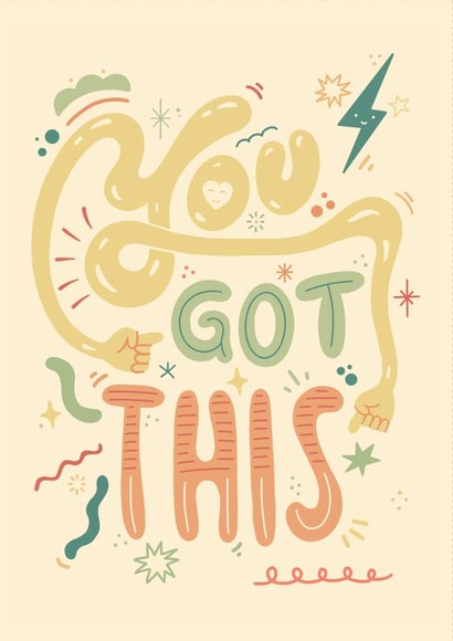 You Got This Motivational Card created by Lucy Llewellyn