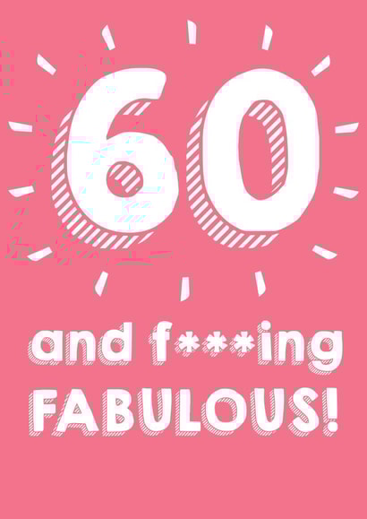 60 and F***ing Fabulous - Happy 60th Birthday Card created by @Laura Lonsdale Designs