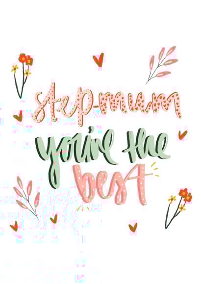 Pretty Birthday Card - For Step-Mum - Step-Mum You're The Best! created by Alice Clarke