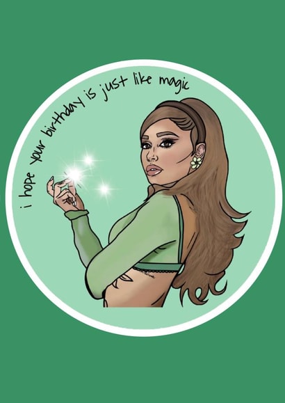 Fun Birthday Card - Magic - Arianna Grande created by Sad WitchCustoms
