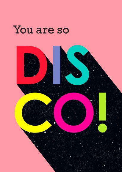 You Are So Disco (Pink) created by PengellyArt