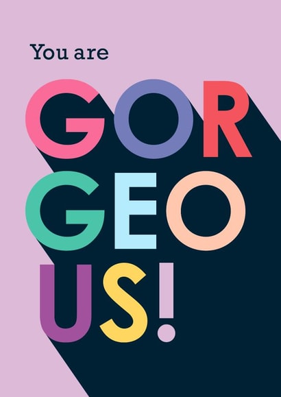 You are Gorgeous! Birthday Girl created by PengellyArt