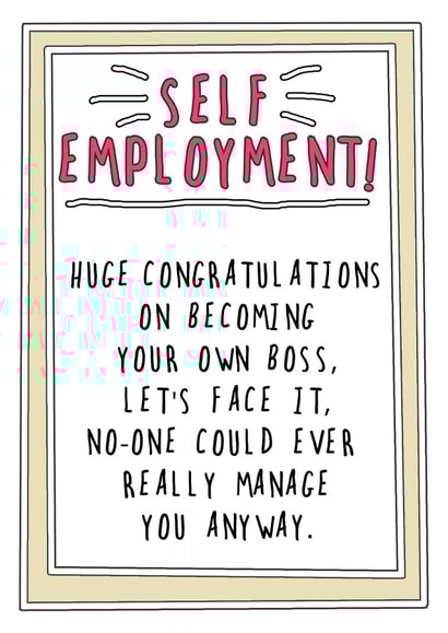 Self Employed Own Boss New job card created by Go La La!