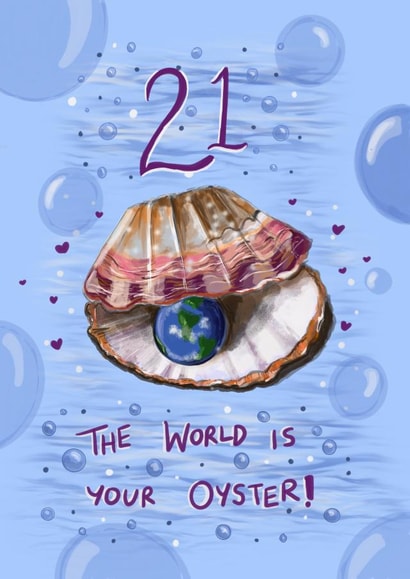 21! The world is your oyster created by AP Designs