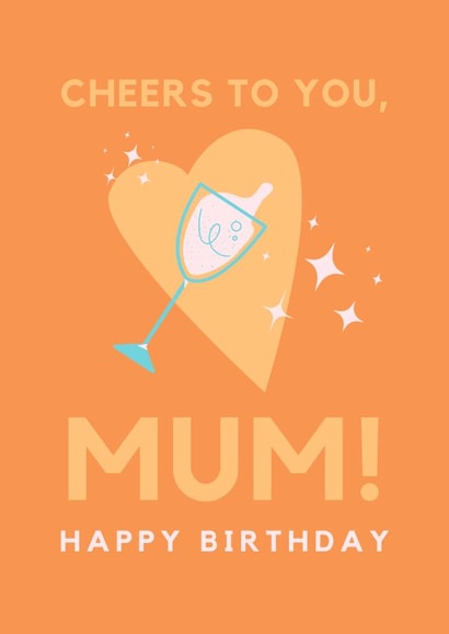 Cheers to You Mum Happy Birthday Card created by Jam On Toast
