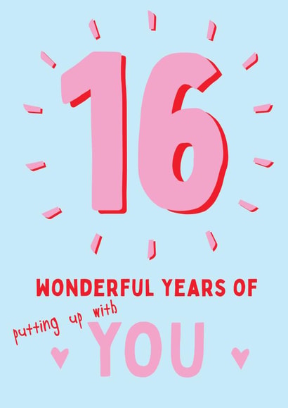 16 Wonderful Years Putting Up With You - Happy Anniversary Card created by @Laura Lonsdale Designs