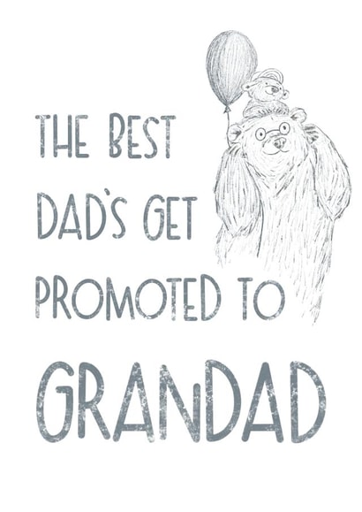 Best Dads get promoted to Grandad fathers day card created by Peach Creativ
