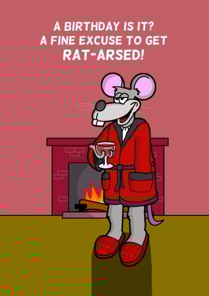 Rat-Arsed Birthday Card created by Cheeky Boar
