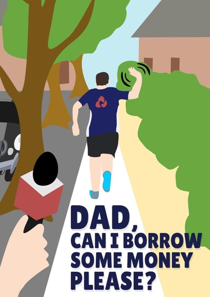 Dad Can I Borrow Some Money Please? Matt Hancock Running Meme created by PopDogShop