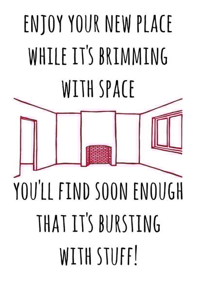 Funny Rhyme New Home Card - Stuff - Enjoy Your New Place Whilst It's Brimming With Space created by Timespun Threads