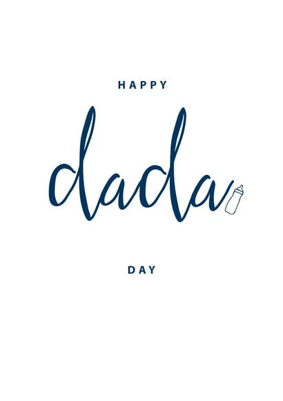 Happy Dada Day Fathers Day created by Lucy Deaner