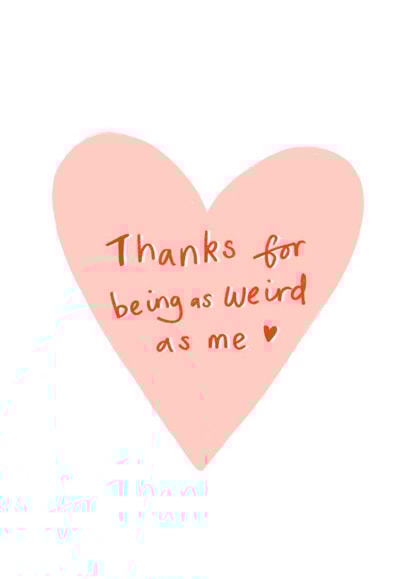 Thanks for being as weird as me card! created by Leah Alefounder Illustrations