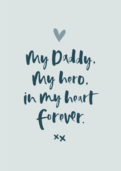 My Daddy, My Hero Father's Day Card 1000 created by Too Wordy