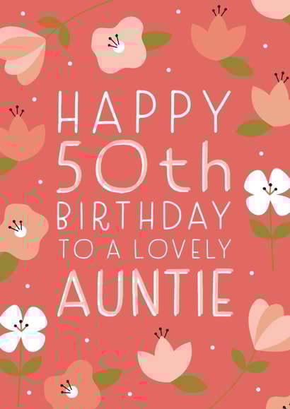 Happy 50th Birthday Auntie created by Juniper and Rose Studio