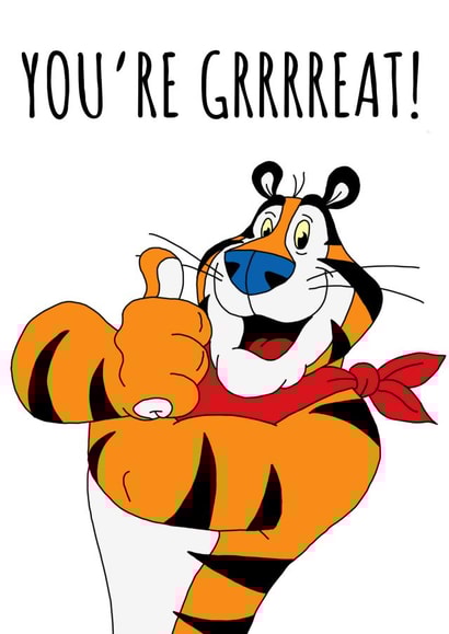 You’re grrrreat! Thank you Tony Frosties card created by Cowpat Designs