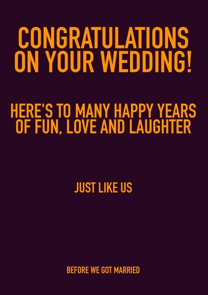 Brutally Honest Wedding Congratulations From Your Married Friends - wedding card created by Leamington Underground