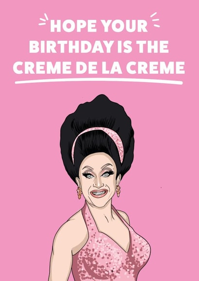Ben De La Creme - Drag Race Birthday Card  created by YOB & YAG