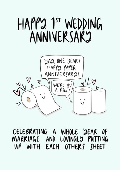 Funny Paper Wedding Anniversary Card - 1 Year - Toilet Roll - Celebrating A Whole Year Of Marriage And Lovingly Putting Up With Each Others Sheet created by Muses & May