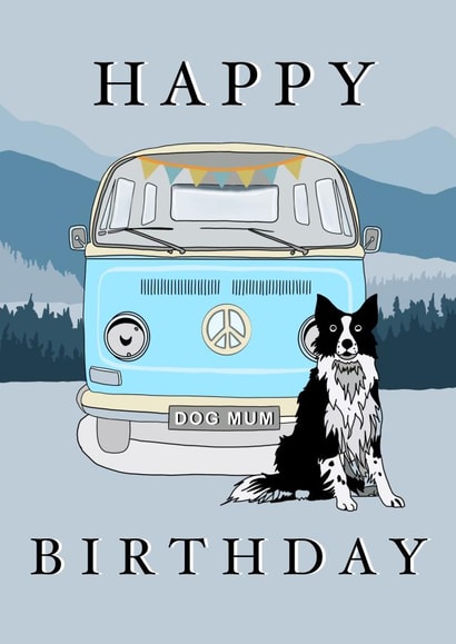 Collie Dog mum blue Campervan birthday card created by Phoebe