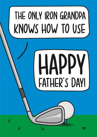 Funny Golf Pun Fathers Day Card - Grandad - The Only Iron Grandpa Knows How To Use created by TeePee Creations