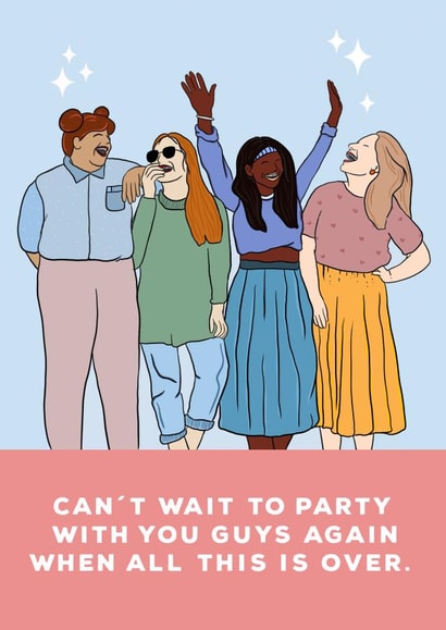 Girl Gang Best Friends Party After Lockdown created by Leah Chong - Leah Design