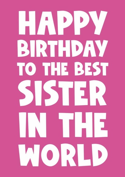 Cute happy birthday to your sister, the best in the world created by Naomi Park