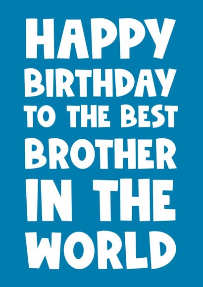 Cute birthday card for the best brother in the world created by Naomi Park