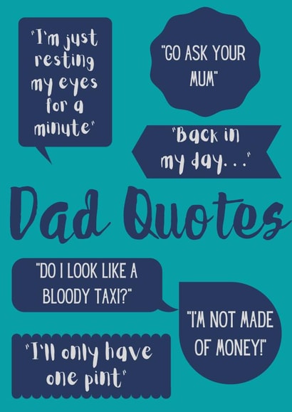 Dad Quotes created by Courtney Bewes