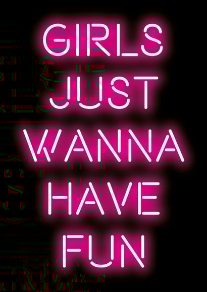 Girls Just Wanna Have Fun created by PengellyArt