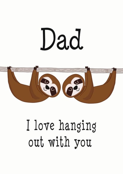 Sloth Hanging Out with Dad Father's Day Card created by Hoobynoo