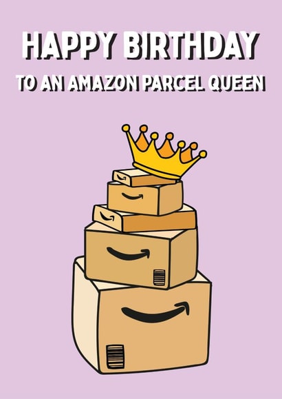 Amazon Parcel Queen - Happy Birthday Card created by @Laura Lonsdale Designs