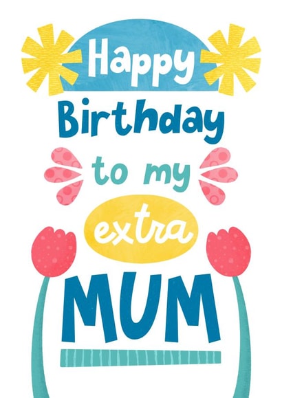 Classic Birthday Card - For Step-Mum - Extra Mum created by Katherine Lynas