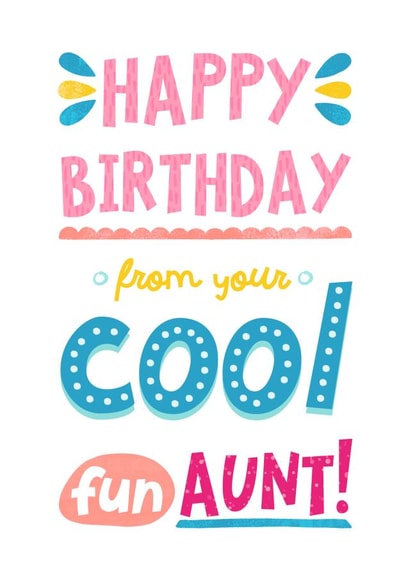Happy Birthday From Your Cool Fun Aunt created by Katherine Lynas