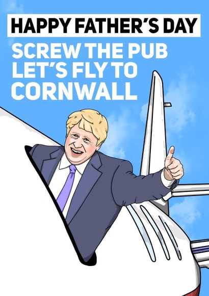 Happy Fathers day from boris! Screw the Pub lets fly to Cornwall created by Bubble&Cheek