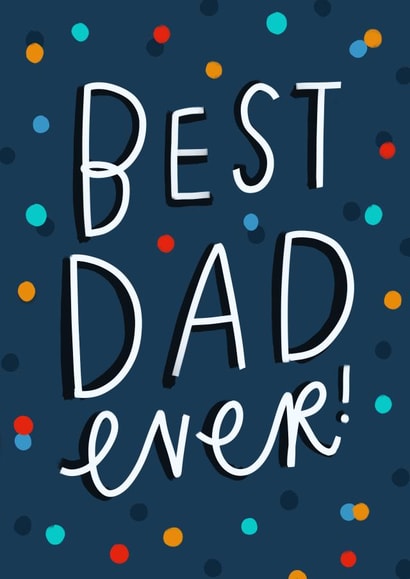Best Dad ever! created by Sam Wilson