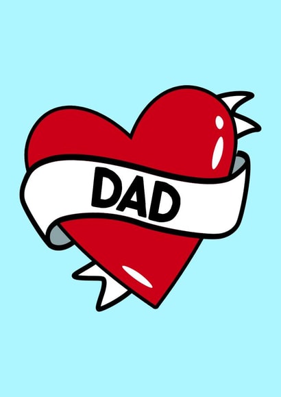 Fun Birthday/Father's Day Card - For Dad - Tattoo Heart created by Fighty Pants